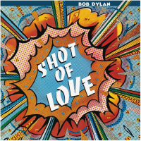 Виниловая пластинка Bob Dylan / Shot Of Love (LP)