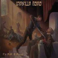 Виниловая пластинка Manilla Road / To Kill A King (3LP)