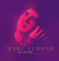 Компакт-диск Marc Almond / Trials Of Eyeliner - The Anthology 1979-2016 (10CD)