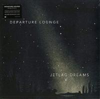 Виниловая пластинка Departure Lounge / Jetlag Dreams (LP)