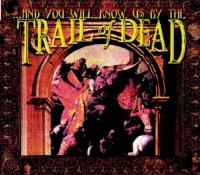 Компакт-диск And You Will Know Us By The Trail Of Dead / And You Will Know Us By The Trail Of Dead (1CD)
