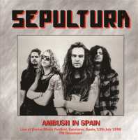Виниловая пластинка Sepultura / Ambush In Spain Live At Doctor Music Festival, Escalarre, Spain, 12Th July 1996 Fm Broadcast (1LP)