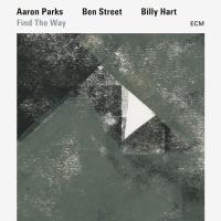 Компакт-диск Aaron Parks, Ben Street, Billy Hart / Find The Way (CD)