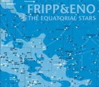 Компакт-диск Robert Fripp & Brian Eno / Equatorial Stars (Digipack) (1CD)