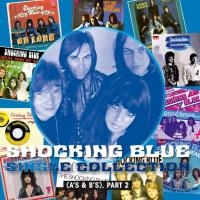 Виниловая пластинка Shocking Blue / Single Collection (A's & B's), Part II (2LP) Виниловая пластинка Shocking Blue / Single Collection (A's & B's), Part II (2LP)