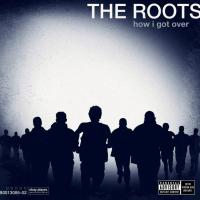Компакт-диск The Roots / How I Got Over (CD)