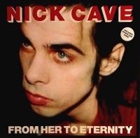 Виниловая пластинка Nick Cave & The Bad Seeds / From Her To Eternity (LP)