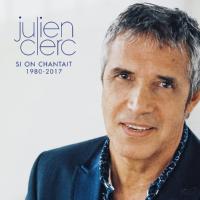 Виниловая пластинка Julien Clerc / Si On Chantait 1980-2017 (LP)