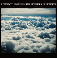 Виниловая пластинка RETURN TO FOREVER / The Mothership Returns (3LP+2CD)