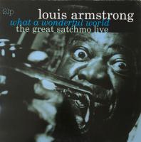 Виниловая пластинка Louis Armstrong / What a wonderful world, the great satchmo live (2LP)
