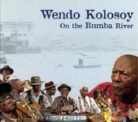 Компакт-диск Wendo Kolosoy / On The Rumba River (1CD)