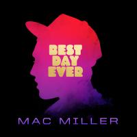 Виниловая пластинка MAC MILLER / BEST DAY EVER (2LP)
