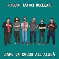 Виниловая пластинка Pinguini Tattici Nucleari / Diamo Un Calcio All'Aldila' (1LP)