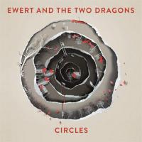Виниловая пластинка Ewert And The Two Dragons / Circles (LP)