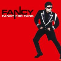 Виниловая пластинка Fancy / Fancy For Fans (LP) Виниловая пластинка Fancy / Fancy For Fans (LP)