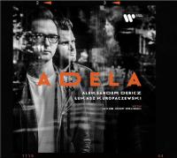 Компакт-диск Aleksander Debicz, Lukasz Kuropaczewski With Jakub Josef Orlinski / Adela (CD)