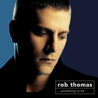 Компакт-диск Rob Thomas / Something To Be (Jewel) (1CD)