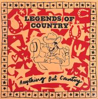 Виниловая пластинка Legends Of Country / Anything But Country (1LP)