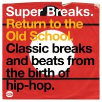 Виниловая пластинка VARIOUS ARTISTS / SUPER BREAKS: RETURN TO THE OLD SCHOOL (2LP)