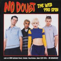 Виниловая пластинка No Doubt / The Web You Spin: Live At Kroq Weenie Roast. Irvine. California. June 15Th 1996 - Fm Broadcast (1LP)
