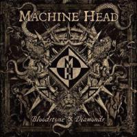 Компакт-диск Machine Head / Bloodstone & Diamonds (Jewel) (1CD)