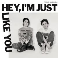 Компакт-диск Tegan And Sara / Hey, I’m Just Like You (CD)