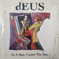 Виниловая пластинка Deus / In a Bar, Under the Sea (2LP)
