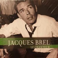Виниловая пластинка Jacques Brel / LE CHANTEUR (1LP)