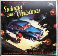 Виниловая пластинка VARIOUS ARTISTS / HAVE YOURSELF ANOTHER SWINGIN' LITTLE CHRISTMAS - MORE FINGERPOPPIN' TUNES FOR YOUR HOLIDAY SEASON (1LP)