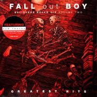 Виниловая пластинка Fall Out Boy / Believers Never Die - Greatest Hits (Volume Two)(LP)