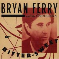 Виниловая пластинка Bryan Ferry / Bitter-Sweet (1LP)