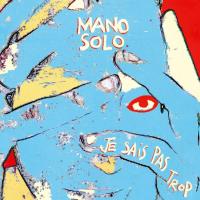 Виниловая пластинка Mano Solo / Je Sais Pas Trop (LP)