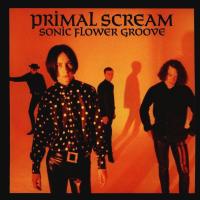 Виниловая пластинка PRIMAL SCREAM / SONIC FLOWER GROOVE (1LP)
