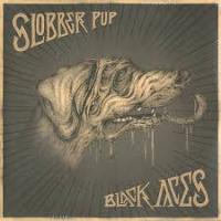 Виниловая пластинка Slobber Pup / Black Aces (2LP)