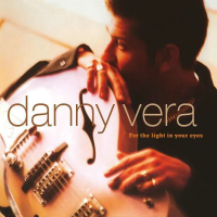 Виниловая пластинка Danny Vera / For The Light In Your Eyes (1LP)