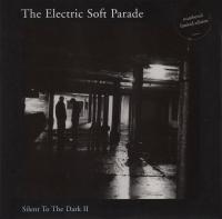 Виниловая пластинка Electric Soft Parade / Silent To The Dark (LP)