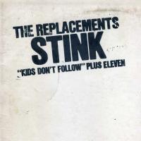 Виниловая пластинка The Replacements / Stink - Kids Don't Follow Plus Seven (LP)