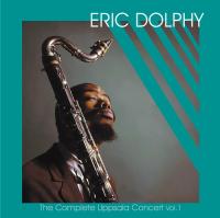 Виниловая пластинка Eric Dolphy / The Complete Uppsala Concert Vol. 1 (1LP)