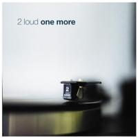 Виниловая пластинка 2 Loud / One More (LP)