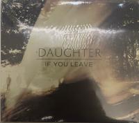 Компакт-диск Daughter / If you leave (Digisleeve)(1CD)