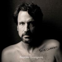 Компакт-диск Baptiste Trotignon / You've Changed (CD)