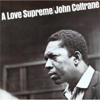 Виниловая пластинка John Coltrane / A Love Supreme (1LP)