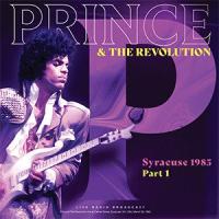 Виниловая пластинка PRINCE & THE REVOLUTION / SYRACUSE 1985 PART 1 (1LP)