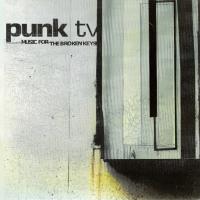 Виниловая пластинка Punk Tv / Music for the Broken Keys