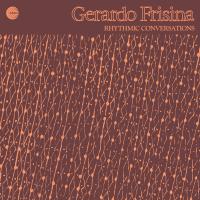 Виниловая пластинка Gerardo Frisina / Rhythmic Conversations (Black) (1LP)