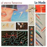 Виниловая пластинка La Mode / El Eterno Femenino (LP)