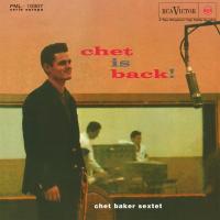 Виниловая пластинка Chet Baker Sextet / Chet Is Back! (LP)