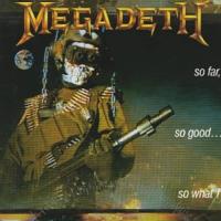 Виниловая пластинка Megadeth / So Far, So Good, So What (1LP)