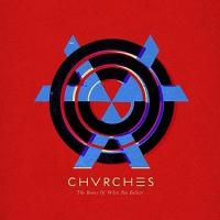 Виниловая пластинка Chvrches / The Bones Of What You Believe (1LP)