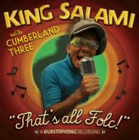 Виниловая пластинка King Salami And The Cumberland Three / Thats All Folc (7 INCH)